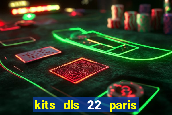 kits dls 22 paris saint germain